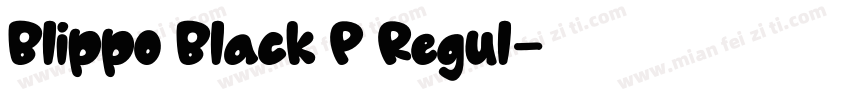 Blippo Black P Regul字体转换